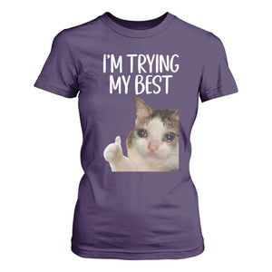 Im Trying My Best Funny Crying Cat Meme T Shirt For Women TS10 Purple Print Your Wear