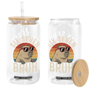 Six Seven Bruh 67 Meme Funny Capybara Glass Can TS10 Print Your Wear