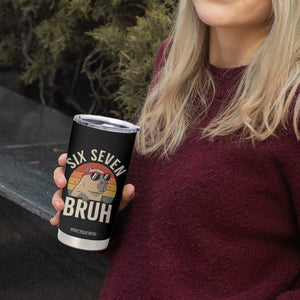 Six Seven Bruh 67 Meme Funny Capybara Tumbler Cup TS10 Print Your Wear