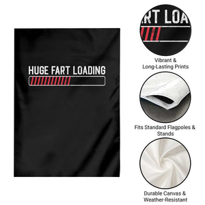 Huge Fart Loading Garden Flag Sarcastic Humor Hilarious Funny Saying Gag Gift TS10 Print Your Wear