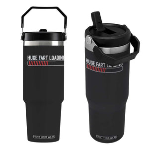 Huge Fart Loading Flip Straw Tumbler Sarcastic Humor Hilarious Funny Saying Gag Gift TS10 One Size: 30 oz Black Print Your Wear