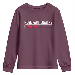 Huge Fart Loading Youth Sweatshirt Sarcastic Humor Hilarious Funny Saying Gag Gift TS10 Maroon Print Your Wear