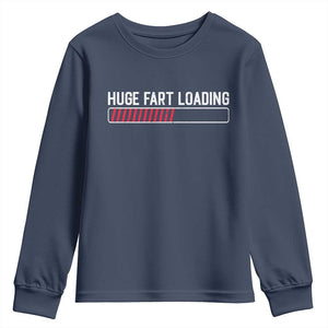 Huge Fart Loading Youth Sweatshirt Sarcastic Humor Hilarious Funny Saying Gag Gift TS10 Navy Print Your Wear