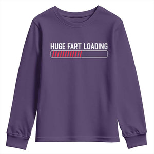 Huge Fart Loading Youth Sweatshirt Sarcastic Humor Hilarious Funny Saying Gag Gift TS10 Purple Print Your Wear