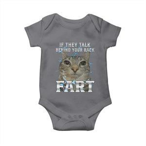 Cat Meme If They Talk Behind Your Back Fart Baby Onesie Funny Oddly Specific TS10 Charcoal Print Your Wear