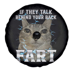 Cat Meme If They Talk Behind Your Back Fart Spare Tire Cover Funny Oddly Specific TS10 Print Your Wear