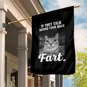 If They Talk Behind Your Back Fart Garden Flag Cat Meme Funny Oddly Specific TS10 Print Your Wear