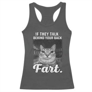 If They Talk Behind Your Back Fart Racerback Tank Top Cat Meme Funny Oddly Specific TS10 Dark Heather Print Your Wear