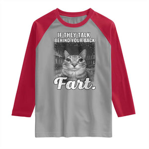 If They Talk Behind Your Back Fart Raglan Shirt Cat Meme Funny Oddly Specific TS10 Sport Gray Red Print Your Wear