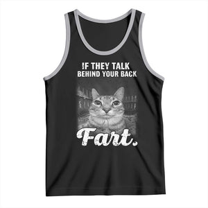 If They Talk Behind Your Back Fart Tank Top Cat Meme Funny Oddly Specific TS10 Black Athletic Heather Print Your Wear