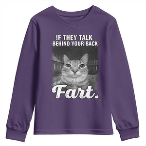 If They Talk Behind Your Back Fart Youth Sweatshirt Cat Meme Funny Oddly Specific TS10 Purple Print Your Wear