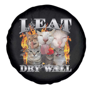 Funny Cat Meme Bootleg Graphic Spare Tire Cover I Eat Drywall Funny Weird Cursed Internet Memes TS10 Print Your Wear