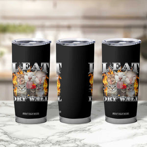 Funny Cat Meme Bootleg Graphic Tumbler Cup I Eat Drywall Funny Weird Cursed Internet Memes TS10 Print Your Wear