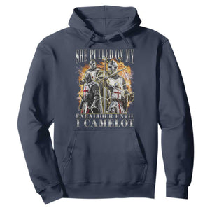 Funny Knight Meme Hoodie She Pulled On My Excalibur Offensive Medieval Warrior Bootleg TS10 Navy Print Your Wear