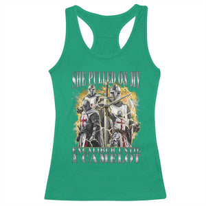 Funny Knight Meme Racerback Tank Top She Pulled On My Excalibur Offensive Medieval Warrior Bootleg TS10 Irish Green Print Your Wear