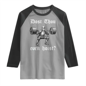Knight Lifting Meme Raglan Shirt Funny Medieval Gym Dost Thou Even Hoist TS10 Sport Gray Black Print Your Wear
