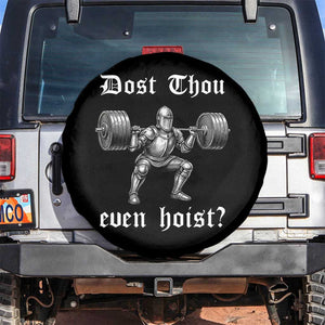 Knight Lifting Meme Spare Tire Cover Funny Medieval Gym Dost Thou Even Hoist TS10 No hole Black Print Your Wear