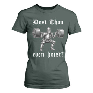 Knight Lifting Meme T Shirt For Women Funny Medieval Gym Dost Thou Even Hoist TS10 Dark Forest Green Print Your Wear