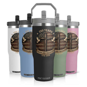 250 Years America Flip Straw Tumbler 250th Birthday 4th Of July Independence Day Faith Freedom TS10 Print Your Wear