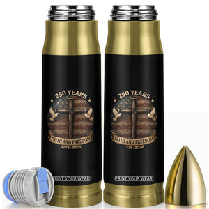 250 Years America Bullet Tumbler 250th Birthday 4th Of July Independence Day Faith Freedom TS10 Black Print Your Wear