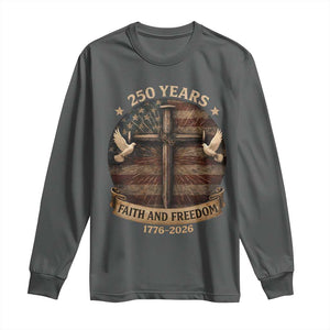 250 Years America Long Sleeve Shirt 250th Birthday 4th Of July Independence Day Faith Freedom TS10 Dark Heather Print Your Wear