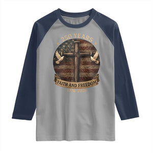 250 Years America Raglan Shirt 250th Birthday 4th Of July Independence Day Faith Freedom TS10 Sport Gray Navy Print Your Wear