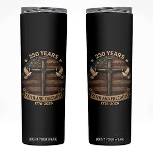 250 Years America Skinny Tumbler 250th Birthday 4th Of July Independence Day Faith Freedom TS10 Black Print Your Wear