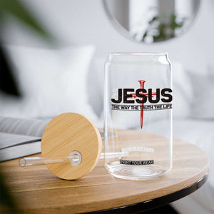 Jesus Christ Glass Can The Way Truth Life Cross Nails Faith In God Christian TS10 Print Your Wear