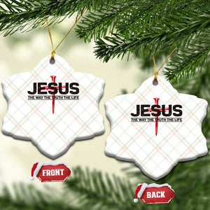 Jesus Christ Ceramic Ornament The Way Truth Life Cross Nails Faith In God Christian TS10 Print Your Wear