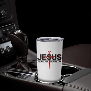 Jesus Christ Tumbler Cup The Way Truth Life Cross Nails Faith In God Christian TS10 Print Your Wear