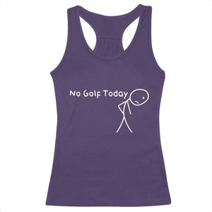 No Golf Today Racerback Tank Top Funny Golfing Lover Sad Stickman Golfer Golfers TS10 Purple Print Your Wear