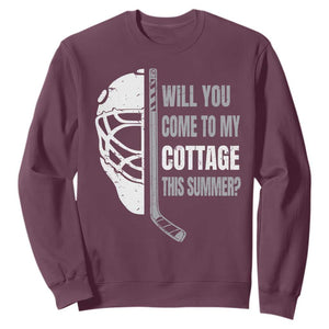 Will You Come To My Cottage This Summer Sweatshirt Retro LGBT Romance Hockey Fan TS10 Maroon Print Your Wear