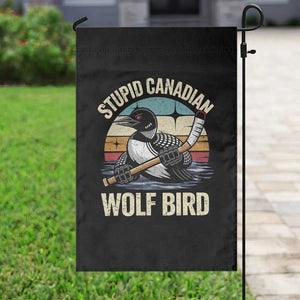 Stupid Canadian Wolf Bird Garden Flag Retro Romance Hockey LGBT Book Movie Fans Gift TS10 Print Your Wear