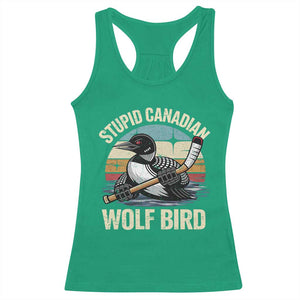 Stupid Canadian Wolf Bird Racerback Tank Top Retro Romance Hockey LGBT Book Movie Fans Gift TS10 Irish Green Print Your Wear