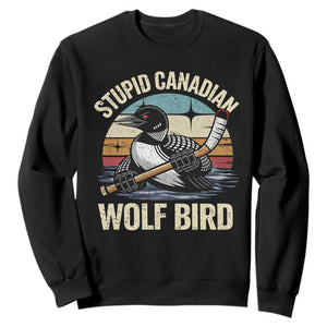 Stupid Canadian Wolf Bird Sweatshirt Retro Romance Hockey LGBT Book Movie Fans Gift TS10 Black Print Your Wear