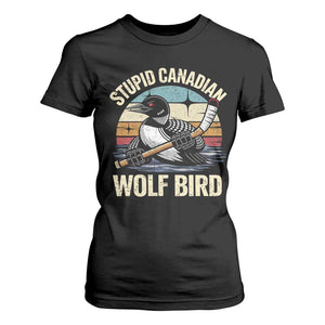 Stupid Canadian Wolf Bird T Shirt For Women Retro Romance Hockey LGBT Book Movie Fans Gift TS10 Black Print Your Wear