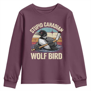 Stupid Canadian Wolf Bird Youth Sweatshirt Retro Romance Hockey LGBT Book Movie Fans Gift TS10 Maroon Print Your Wear