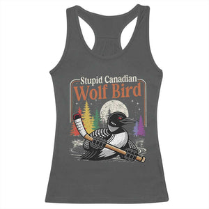 Stupid Canadian Wolf Bird Racerback Tank Top Retro Romance Hockey LGBT Book Movie Fans TS10 Dark Heather Print Your Wear