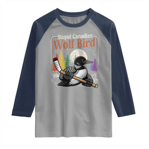 Stupid Canadian Wolf Bird Raglan Shirt Retro Romance Hockey LGBT Book Movie Fans TS10 Sport Gray Navy Print Your Wear