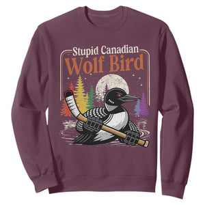 Stupid Canadian Wolf Bird Sweatshirt Retro Romance Hockey LGBT Book Movie Fans TS10 Maroon Print Your Wear