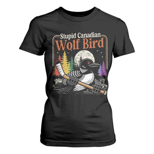 Stupid Canadian Wolf Bird T Shirt For Women Retro Romance Hockey LGBT Book Movie Fans TS10 Black Print Your Wear