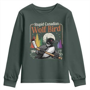 Stupid Canadian Wolf Bird Youth Sweatshirt Retro Romance Hockey LGBT Book Movie Fans TS10 Dark Forest Green Print Your Wear