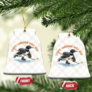 Stupid Canadian Wolf Bird Ceramic Ornament Funny Romance Hockey Fan LGBTQ+ TS10 Print Your Wear
