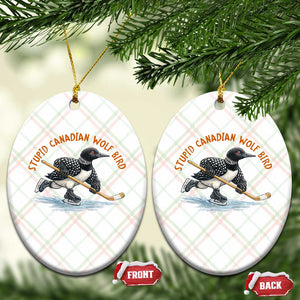 Stupid Canadian Wolf Bird Ceramic Ornament Funny Romance Hockey Fan LGBTQ+ TS10 Print Your Wear