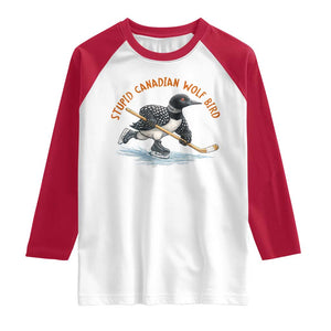 Stupid Canadian Wolf Bird Raglan Shirt Funny Romance Hockey Fan LGBTQ+ TS10 White Red Print Your Wear