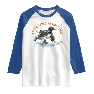 Stupid Canadian Wolf Bird Raglan Shirt Funny Romance Hockey Fan LGBTQ+ TS10 White Royal Print Your Wear
