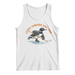 Stupid Canadian Wolf Bird Tank Top Funny Romance Hockey Fan LGBTQ+ TS10 White Print Your Wear