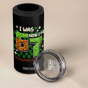 I Was 6 Now Im 7 4 in 1 Can Cooler Tumbler Funny Six Seven 7th Birthday 67 Gaming Meme TS10 Print Your Wear