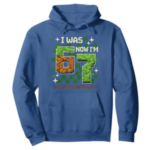 I Was 6 Now Im 7 Hoodie Funny Six Seven 7th Birthday 67 Gaming Meme TS10 Royal Blue Print Your Wear