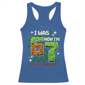 I Was 6 Now Im 7 Racerback Tank Top Funny Six Seven 7th Birthday 67 Gaming Meme TS10 Royal Blue Print Your Wear